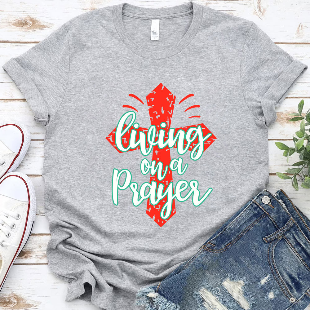 Living on a Prayer T-Shirt