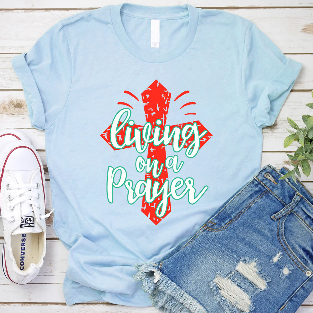 Living on a Prayer T-Shirt