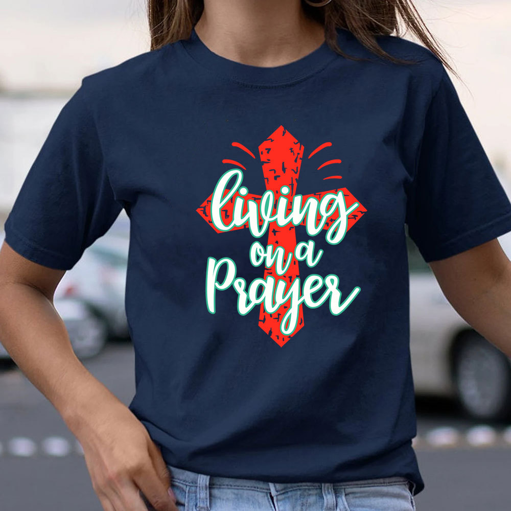 Living on a Prayer T-Shirt