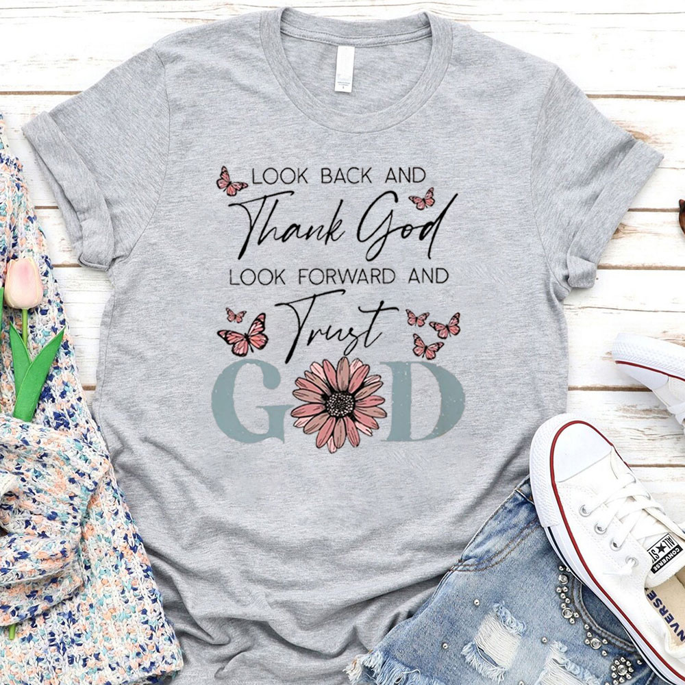 Look Back And Thank God T-Shirt