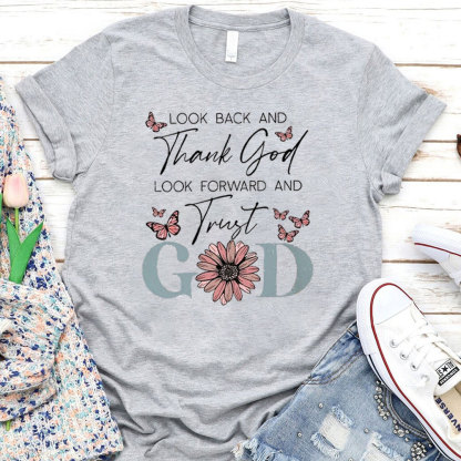 Look Back And Thank God T-Shirt