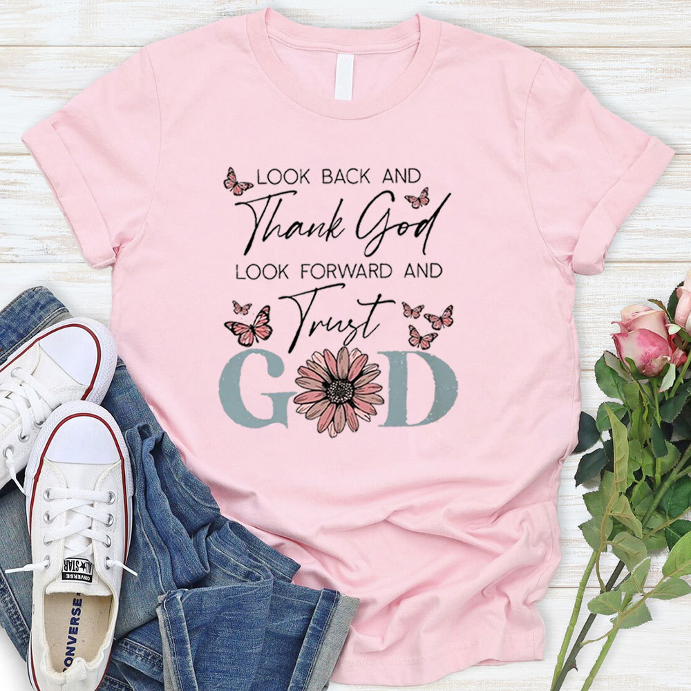 Look Back And Thank God T-Shirt