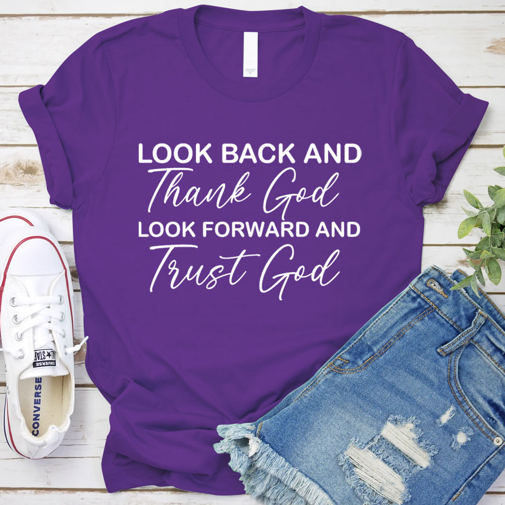 Look Back and Thank God Christian T-Shirt