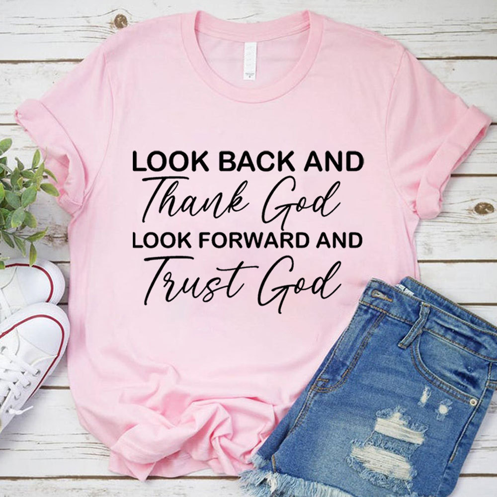 Look Back and Thank God Christian T-Shirt