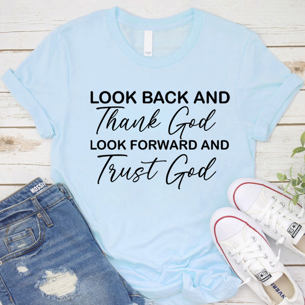 Look Back and Thank God Christian T-Shirt