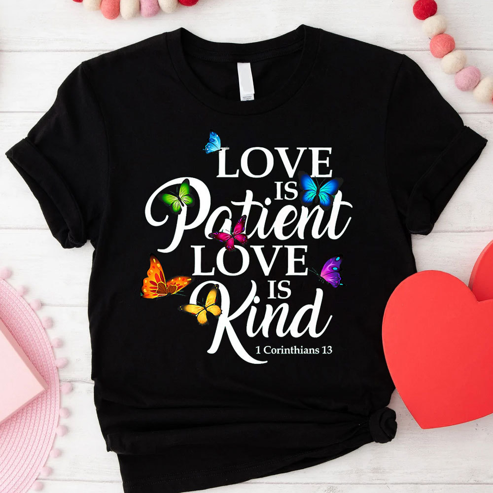 Love Is Patient Love Is Kind T-shirt