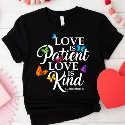 Love Is Patient Love Is Kind T-shirt