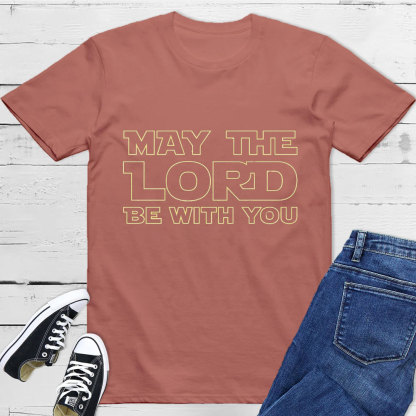 May The Lord Be With You T-Shirt
