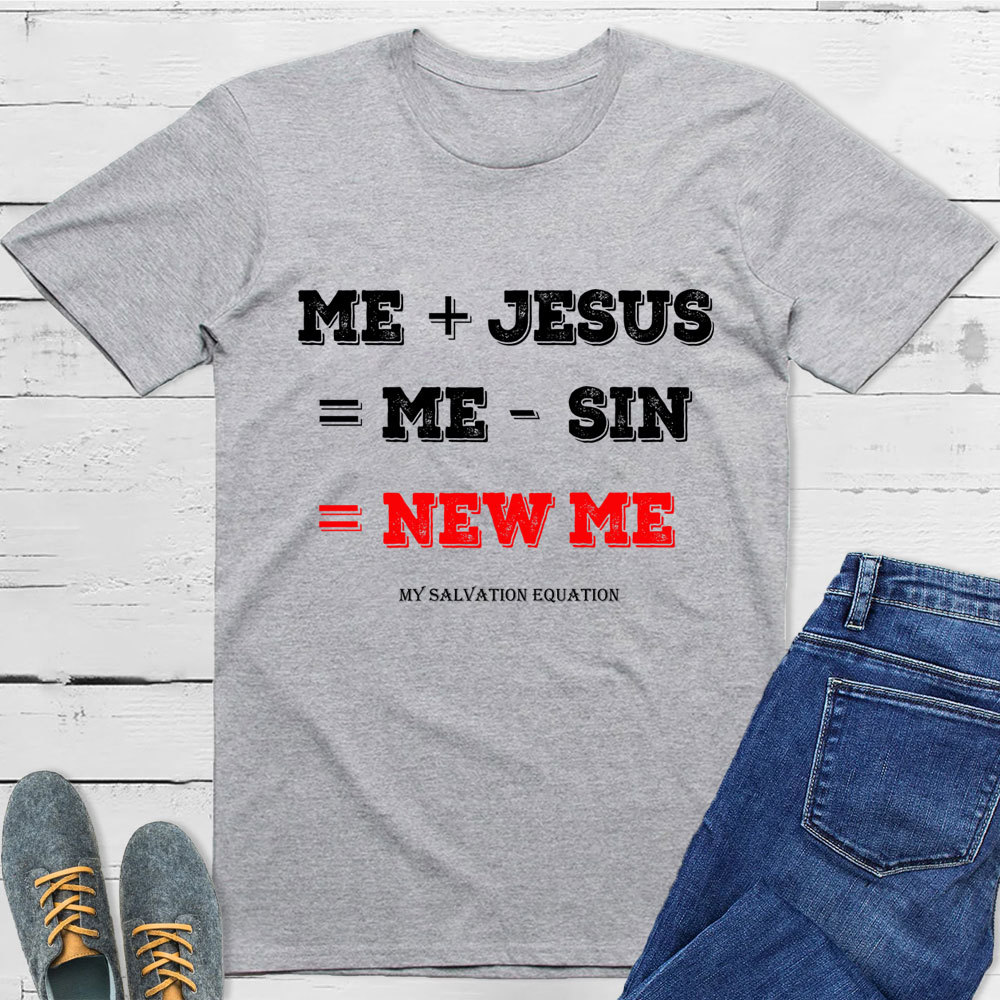 Me + Jesus = Me - Sin Christian Math Shirt