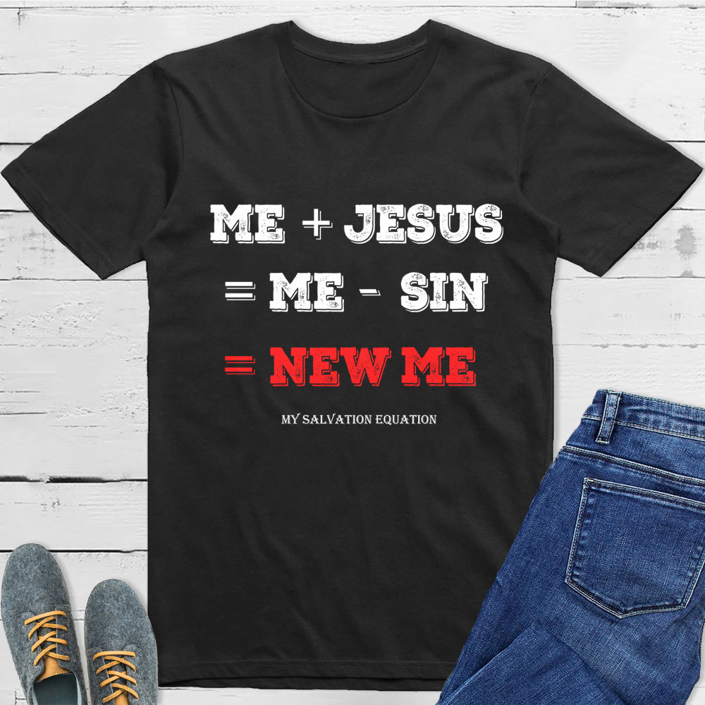 Me + Jesus = Me - Sin Christian Math Shirt