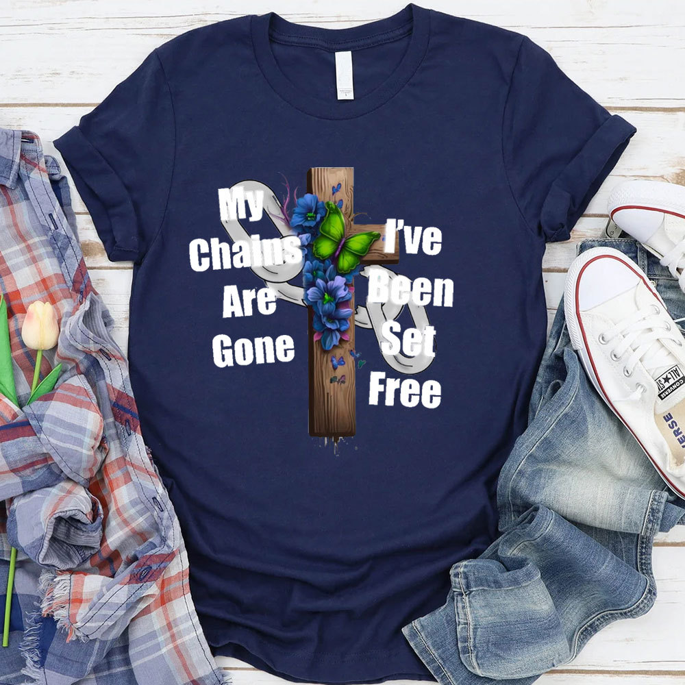 My Chains Are Gone T-Shirt