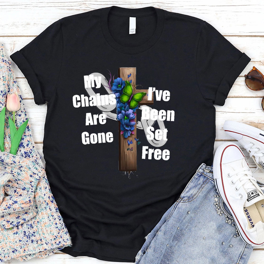 My Chains Are Gone T-Shirt