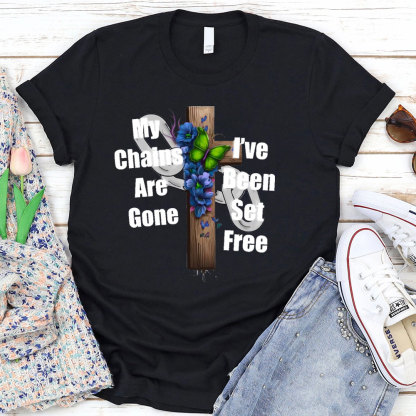 My Chains Are Gone T-Shirt