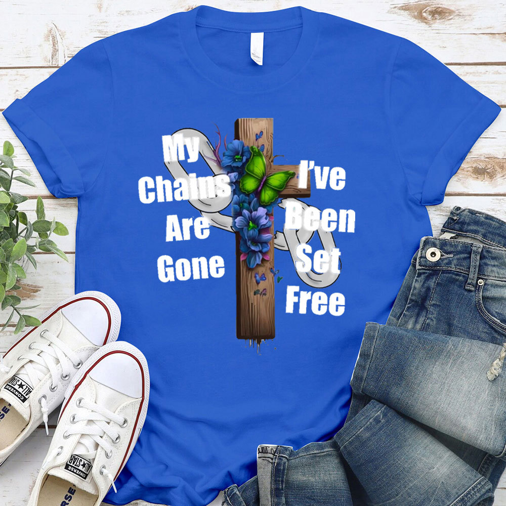 My Chains Are Gone T-Shirt