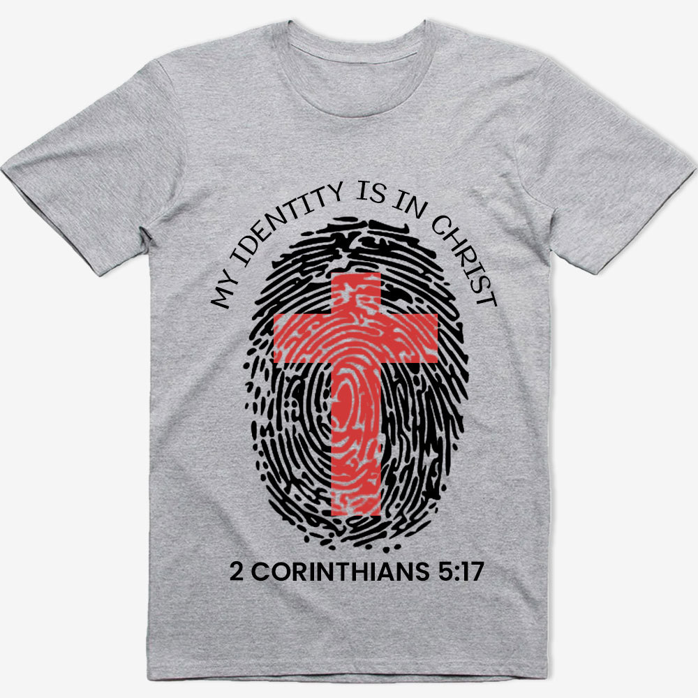 My Identity Is in Christ Shirt