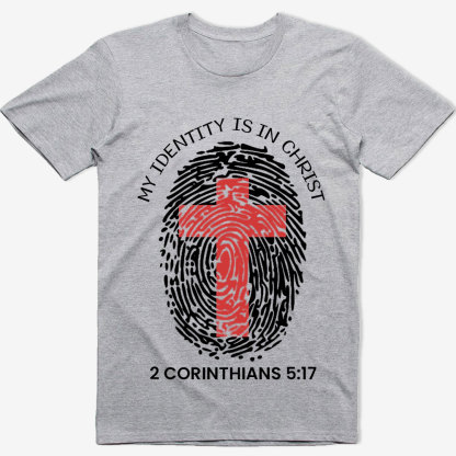 My Identity Is in Christ Shirt