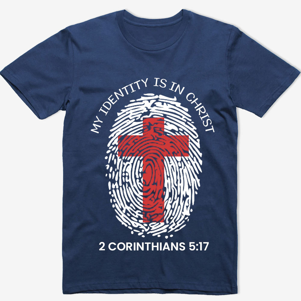 My Identity Is in Christ Shirt