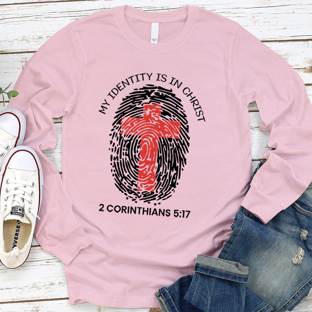 My Identity Is In Christ Long Sleeve T-Shirt