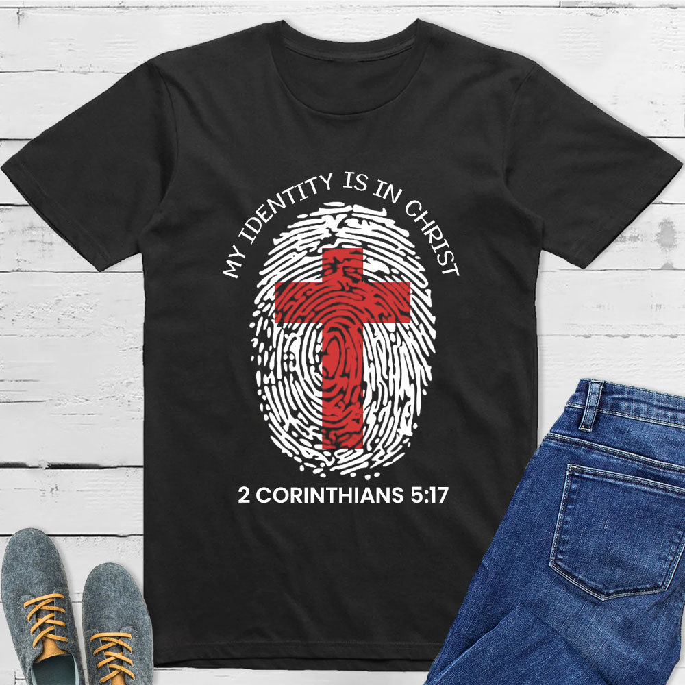 My Identity Is in Christ Shirt