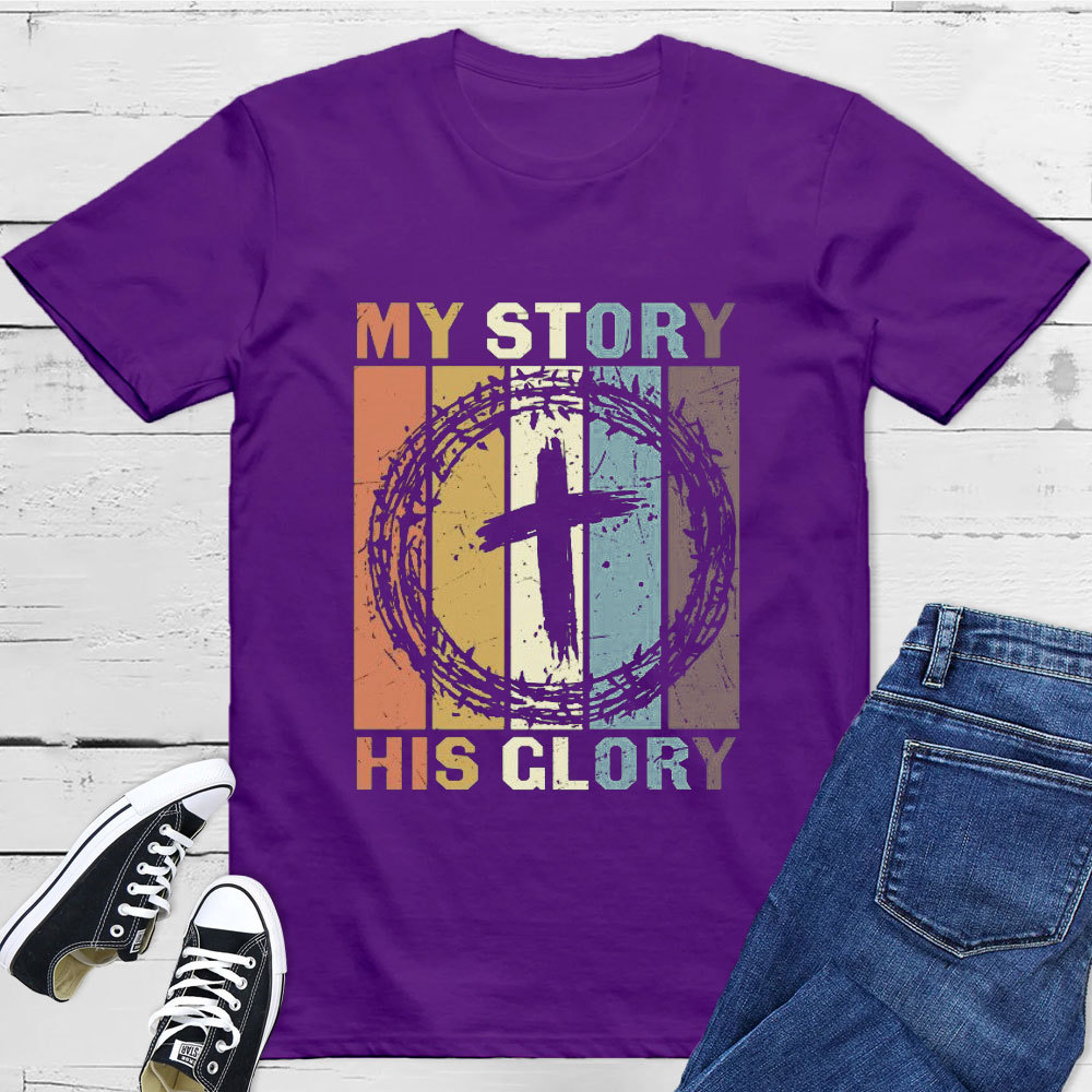 My Story His Glory T-Shirt