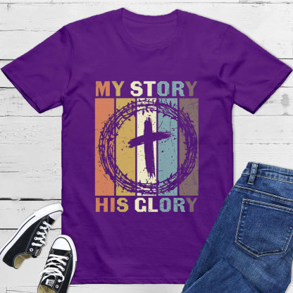My Story His Glory T-Shirt