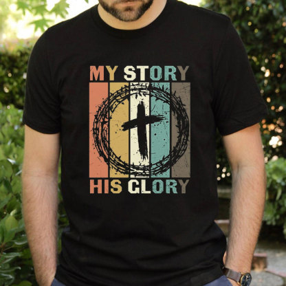 My Story His Glory T-Shirt