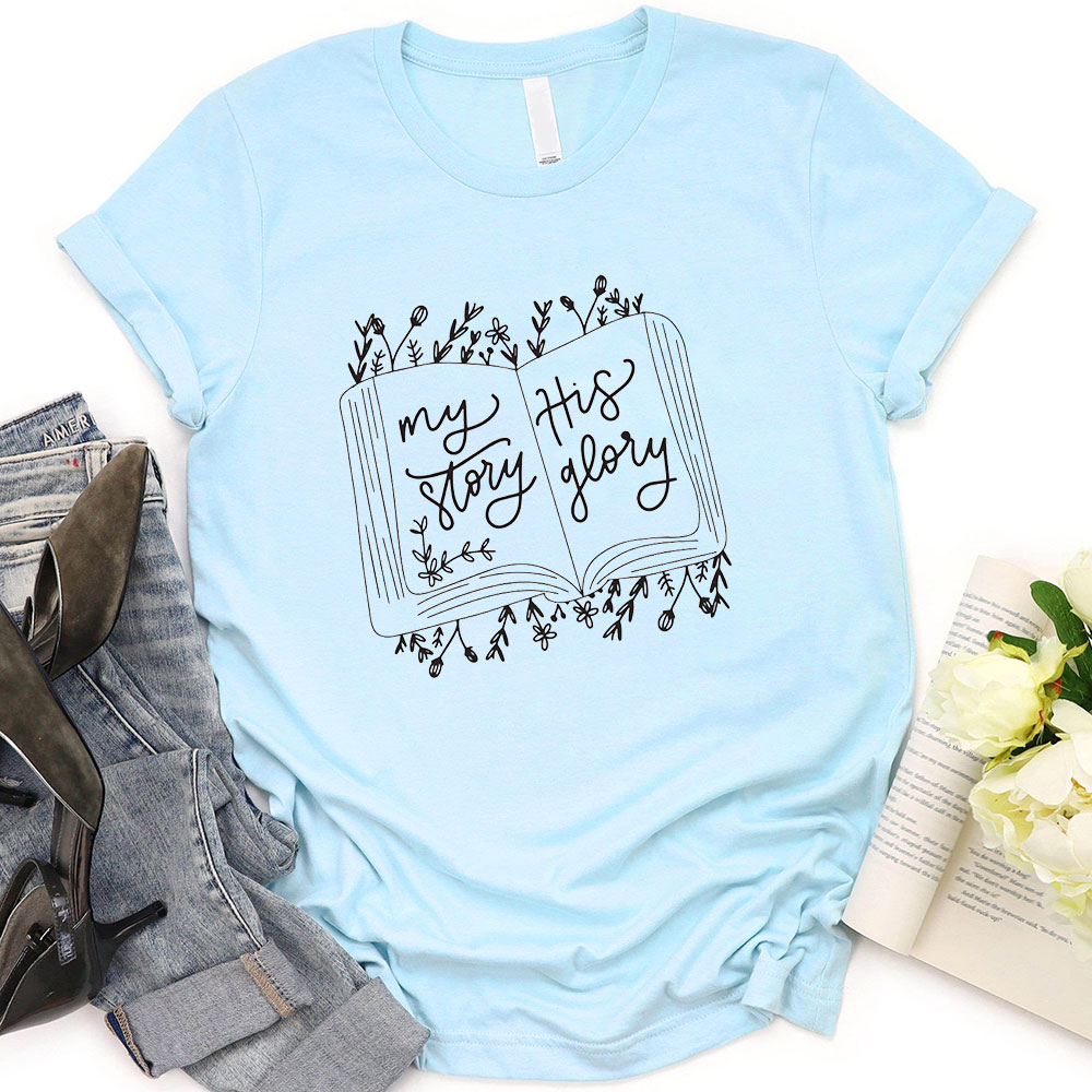 My Story His Glory Tee