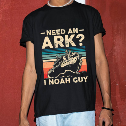 Need an Ark? I Noah Guy Funny Christian T-Shirt