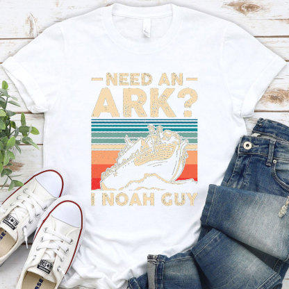 Need an Ark? I Noah Guy Funny Christian T-Shirt