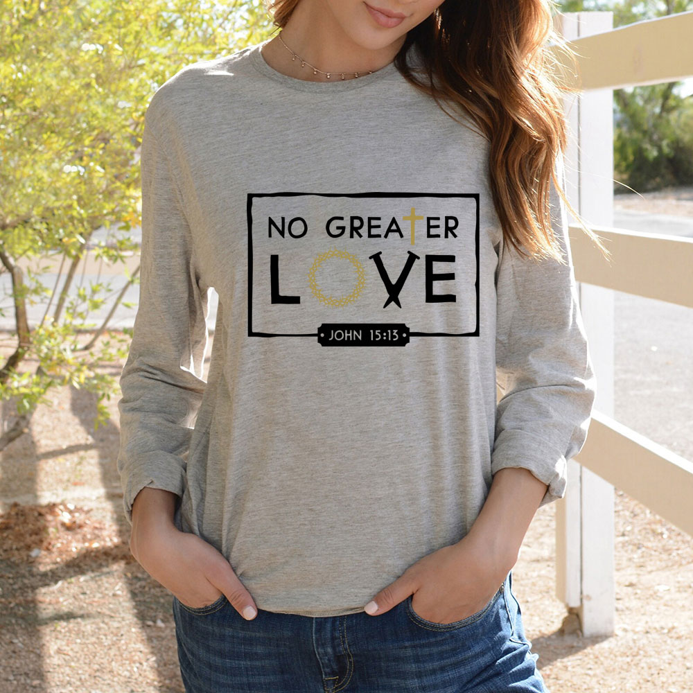 No Greater Love  Long Sleeve T-Shirt