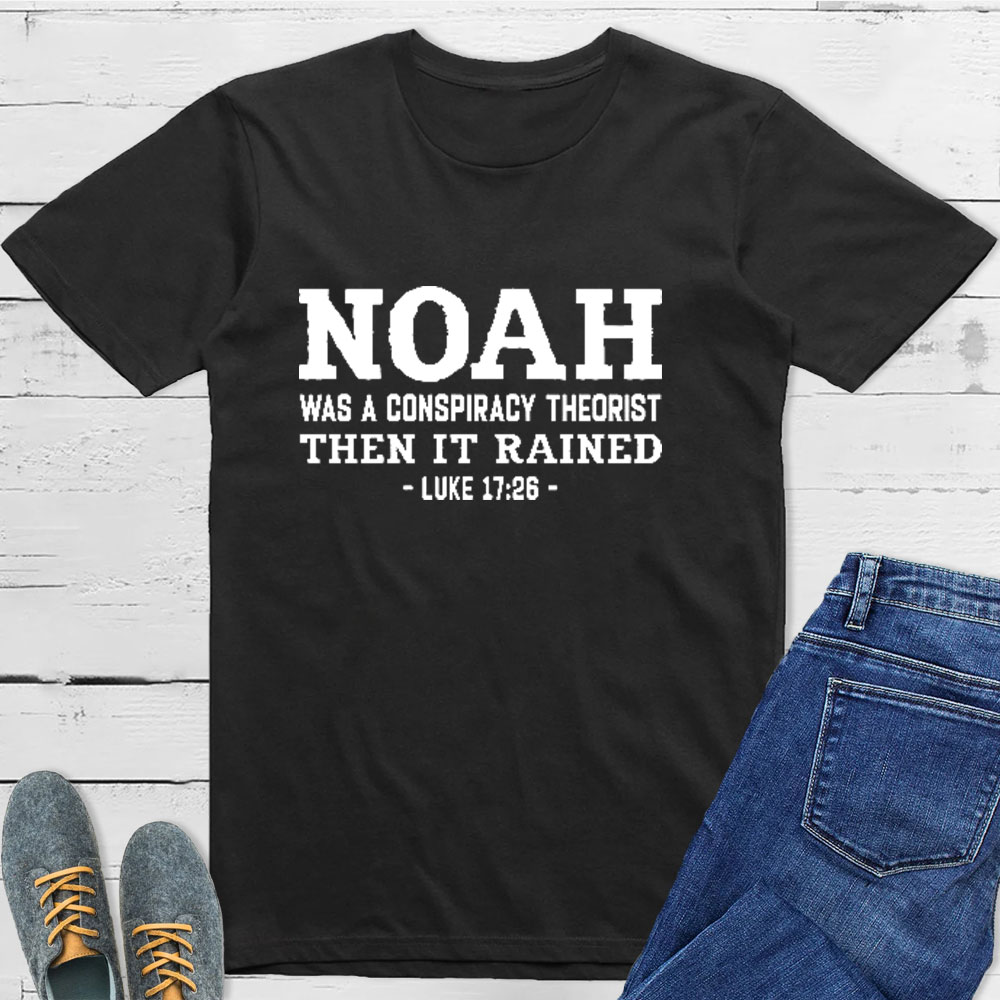 Noah Conspiracy Theorist T-shirt Sale-GuidingCross