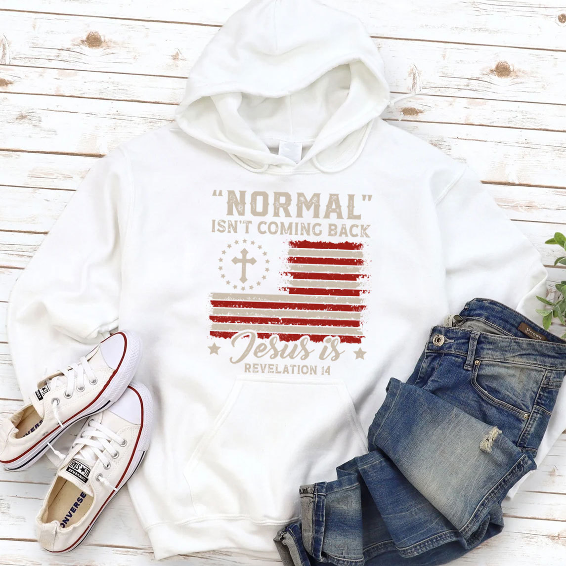 Normal Isn't Coming Back Jesus Is Independence Day Hoodie