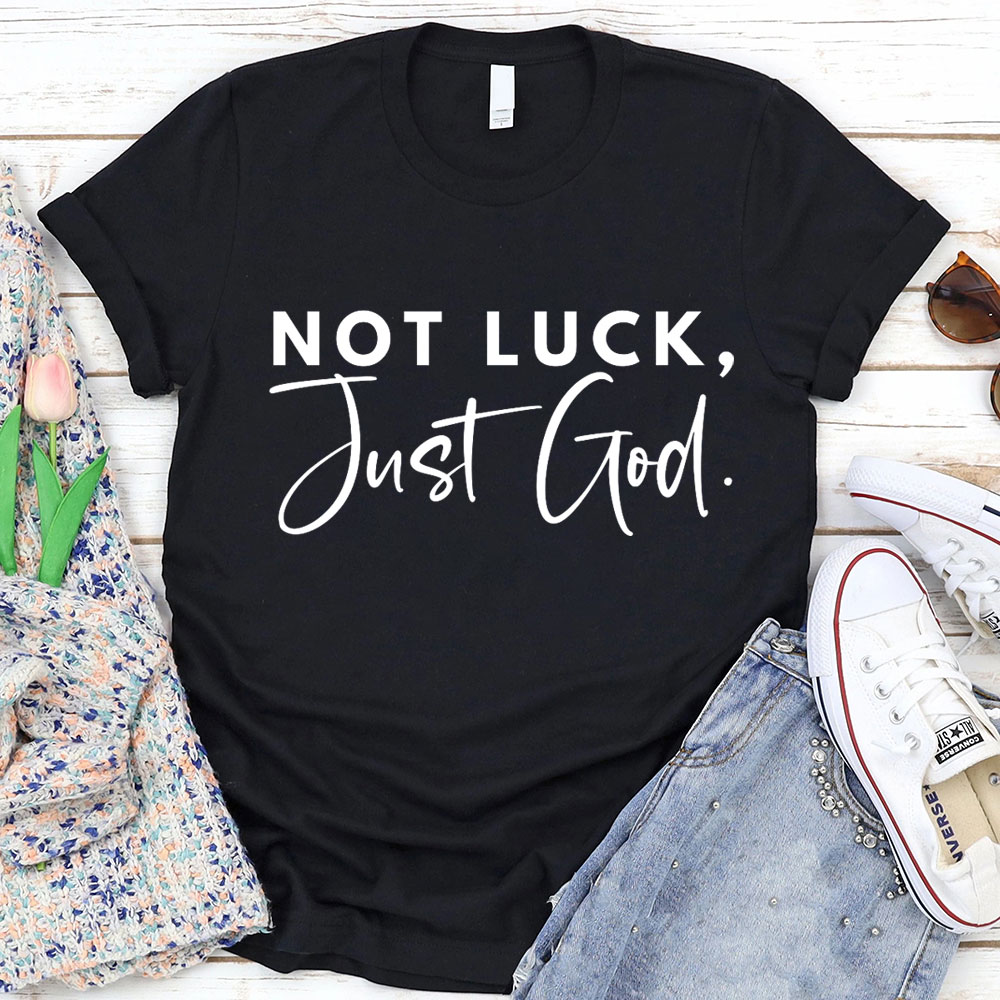 not-luck-just-god-shirt-sale-guidingcross