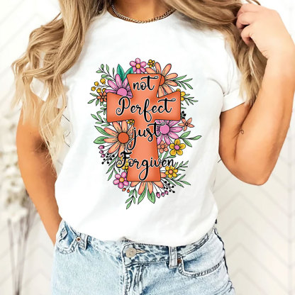 Not Perfect Just Forgiven Christian Religious Shirt