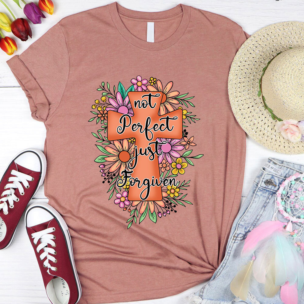 Not Perfect Just Forgiven Christian Religious Shirt