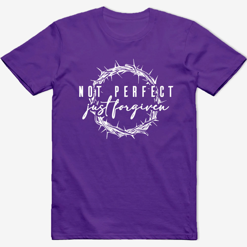 Not Perfect Just Forgiven Religious Shirt