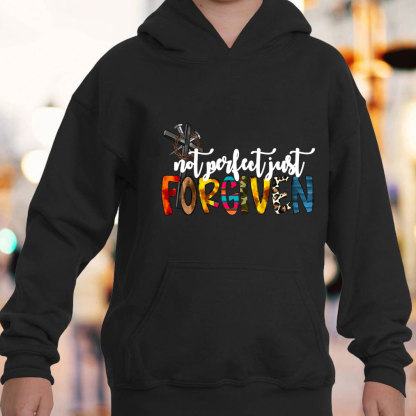 Not Perfect Just Forgiven Hoodie