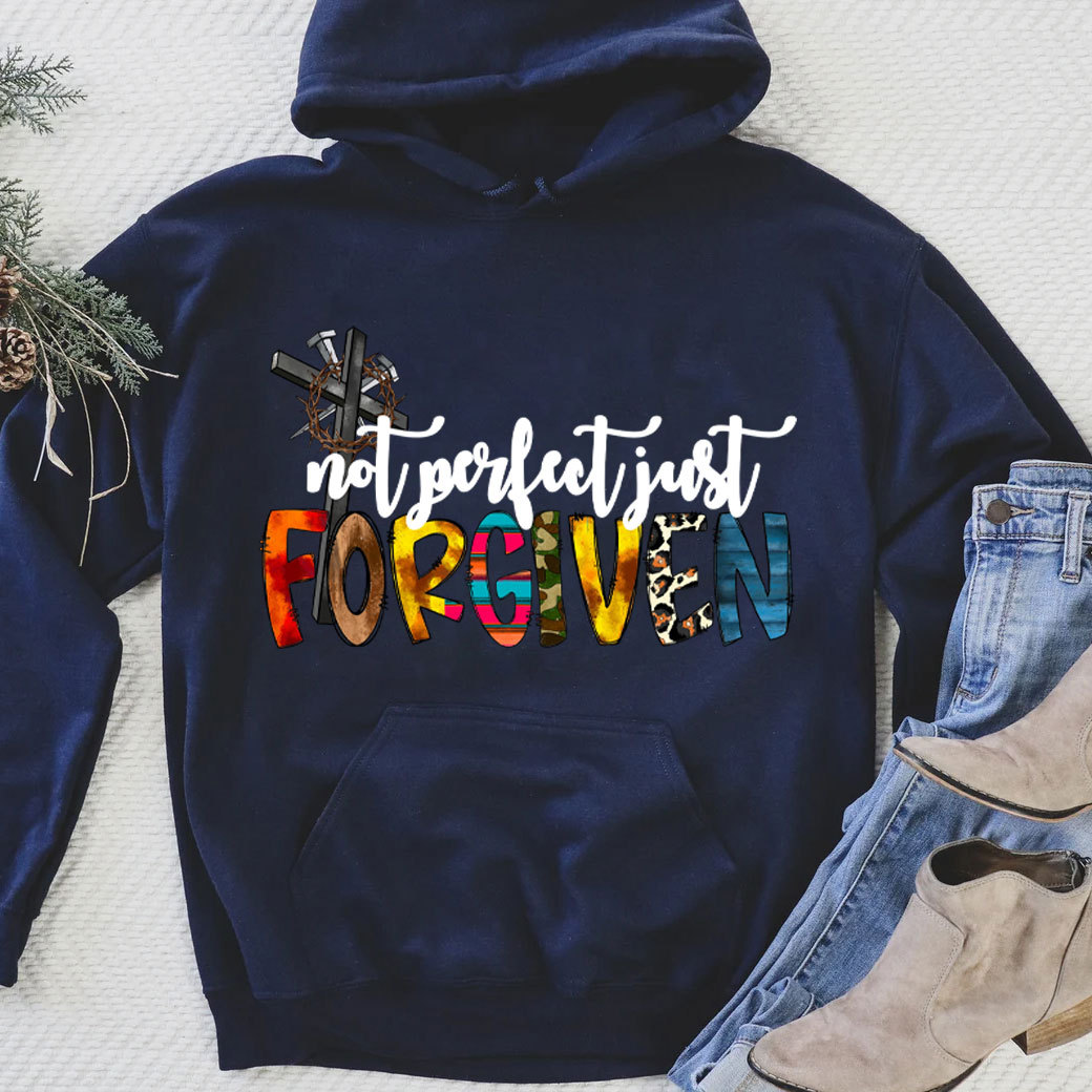 Not Perfect Just Forgiven Hoodie