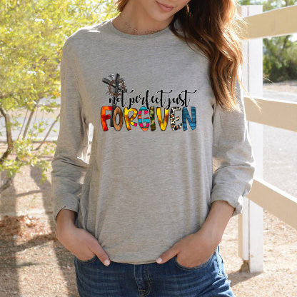 Not Perfect Just Forgiven Long Sleeve Shirt