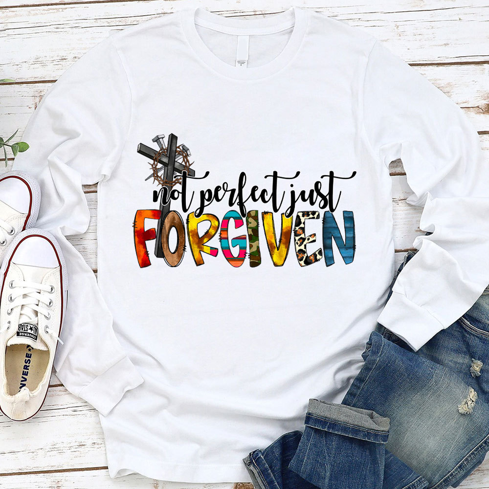 Not Perfect Just Forgiven Long Sleeve Shirt