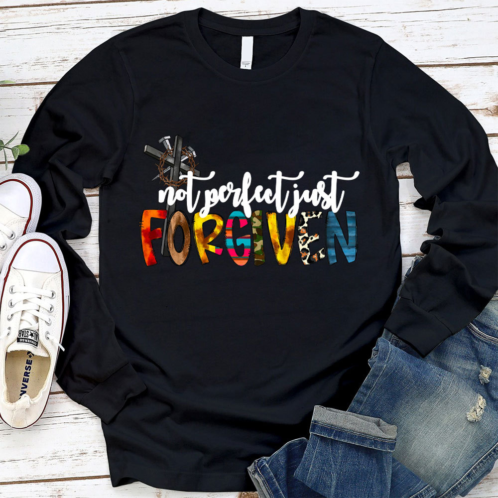 Not Perfect Just Forgiven Long Sleeve Shirt