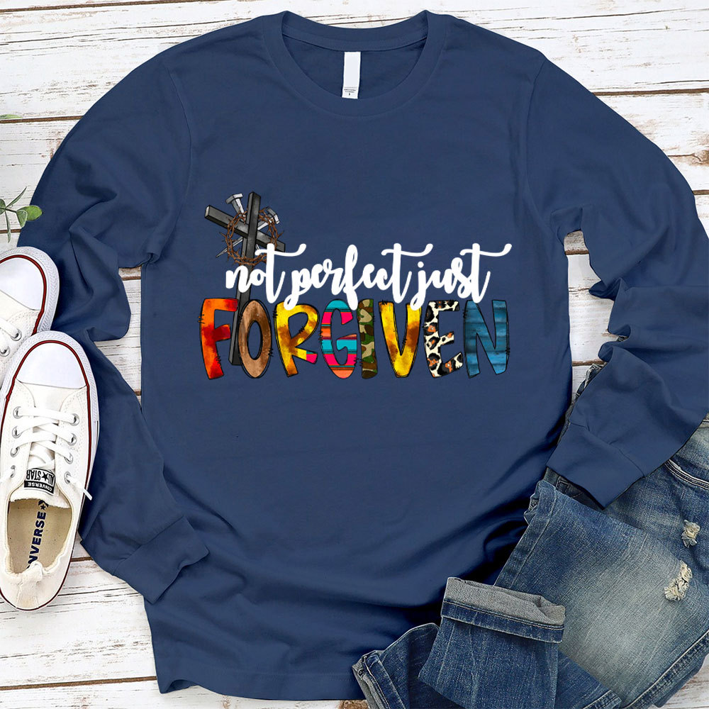 Not Perfect Just Forgiven Long Sleeve Shirt