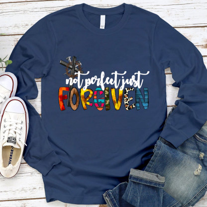 Not Perfect Just Forgiven Long Sleeve Shirt