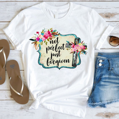 Not Perfect Just Forgiven T-Shirt
