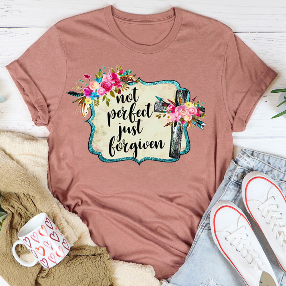 Not Perfect Just Forgiven T-Shirt