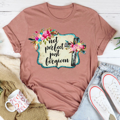 Not Perfect Just Forgiven T-Shirt