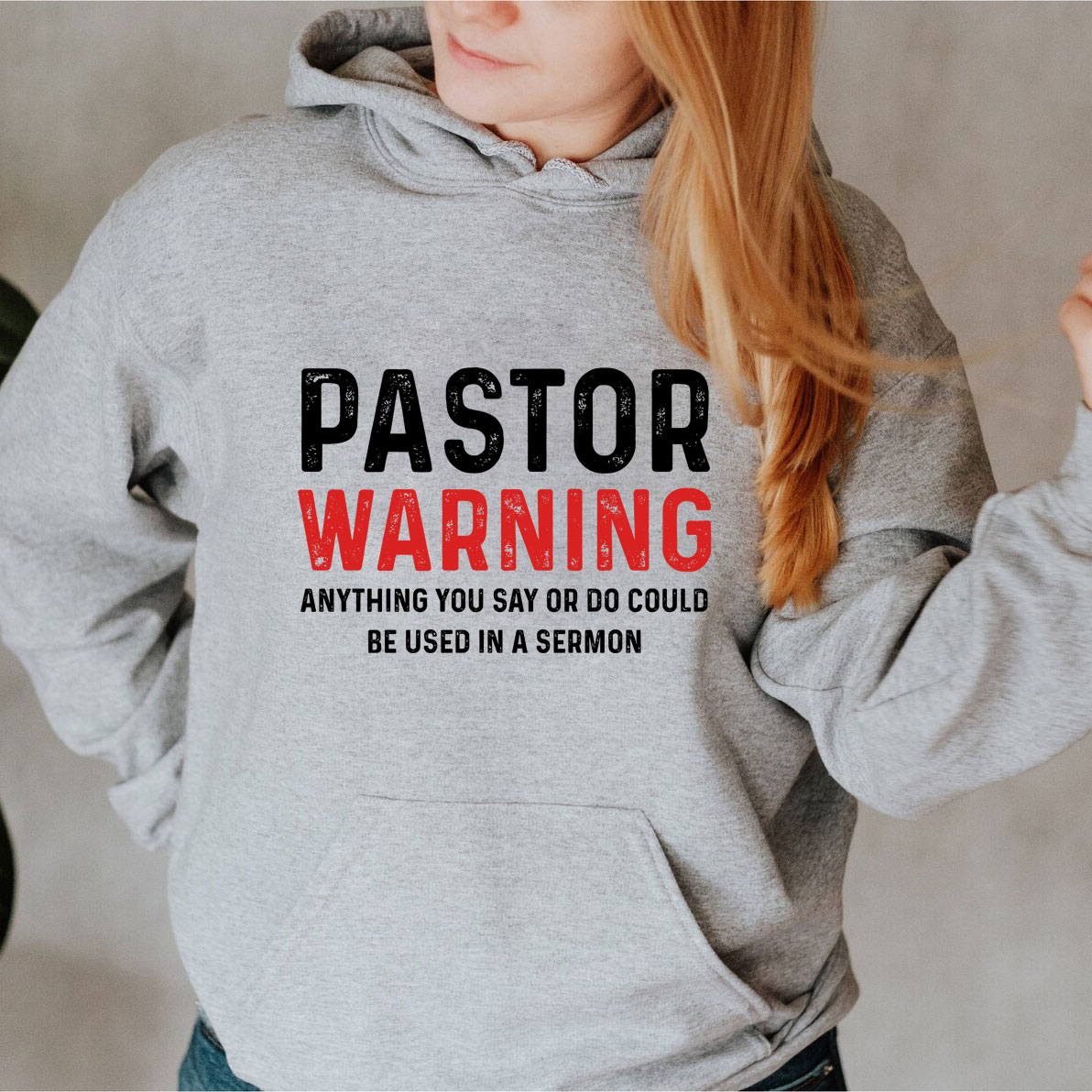 Pastor Warning Anything You Say Or Do Could Be Used In A Sermon Hoodie