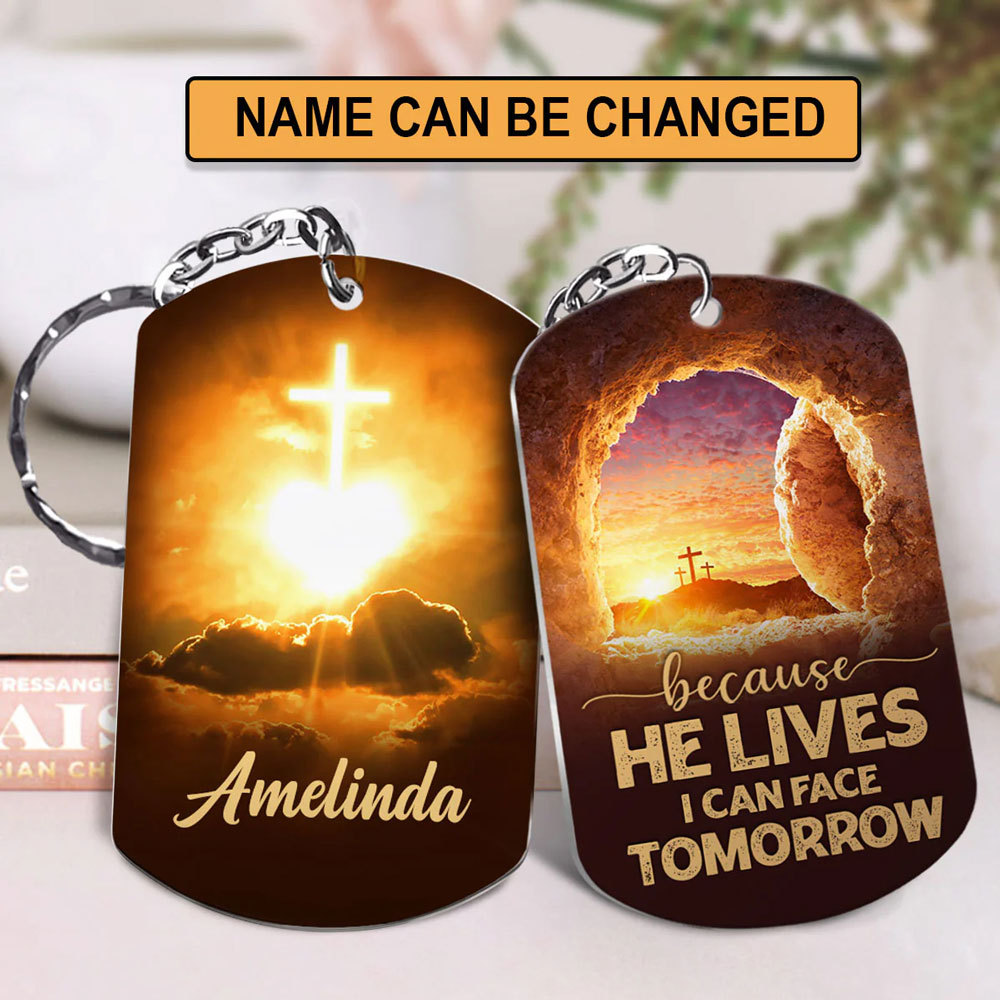 Personalized Because He Lives I Can Face Tomorrow Aluminium Keychain