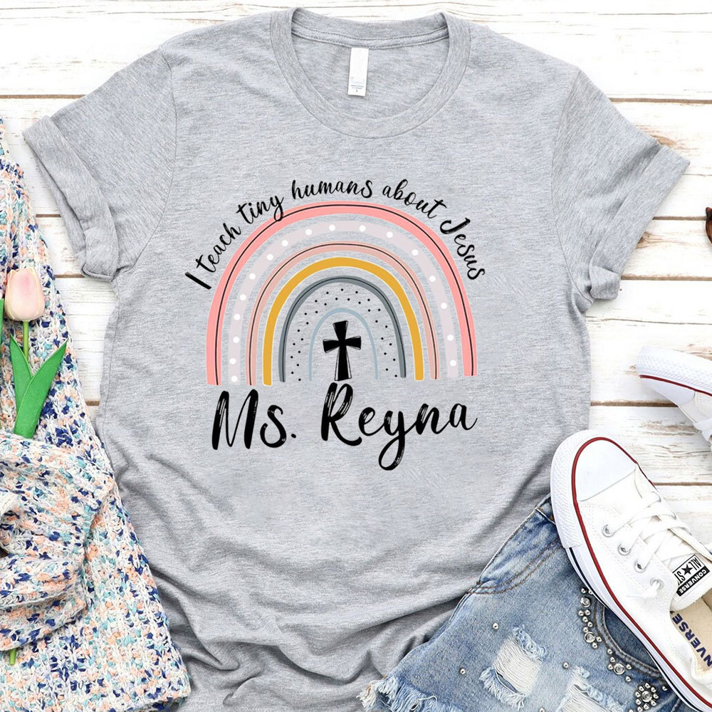 Personalized I Teach Tiny Humans About Jesus T-Shirt