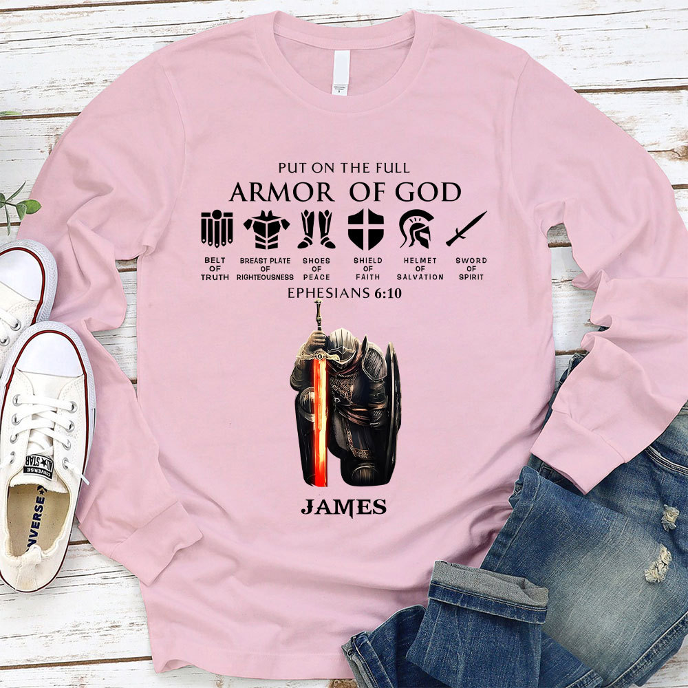 Personalized Name Put On The Full Armor Of God Long Sleeve T-Shirt